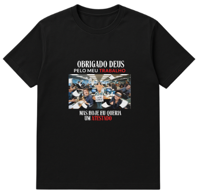 Camiseta Premium - Atestado para Hoje