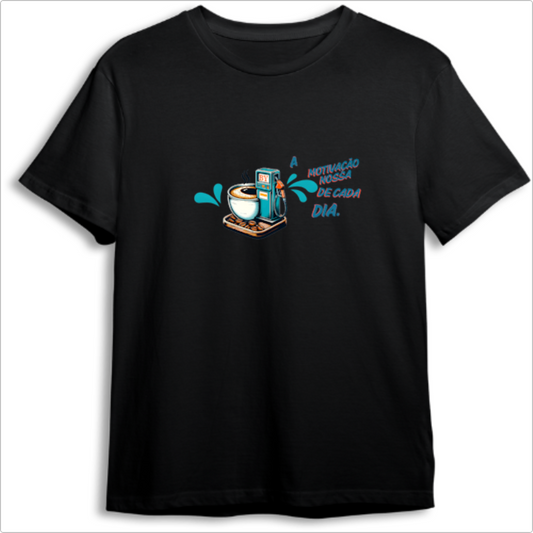 Camiseta Premium - A motivação nossa de cada dia